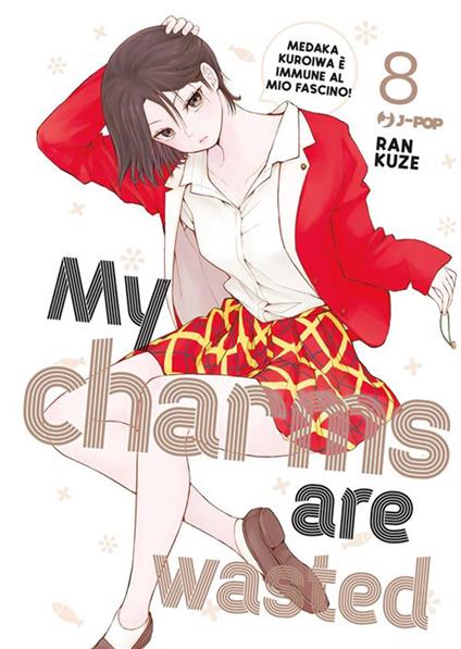 My charms are wasted. Vol. 8 - Kuze Ran,Prisco Oliva - ebook