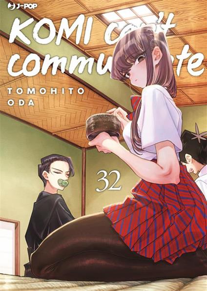 Komi can't communicate. Vol. 32 - Tomohito Oda,Ilaria Melvi - ebook