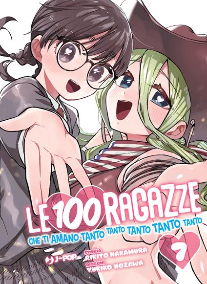 Le 100 ragazze che ti amano tanto tanto tanto tanto tanto. Vol. 7 - Rikito Nakamura - copertina