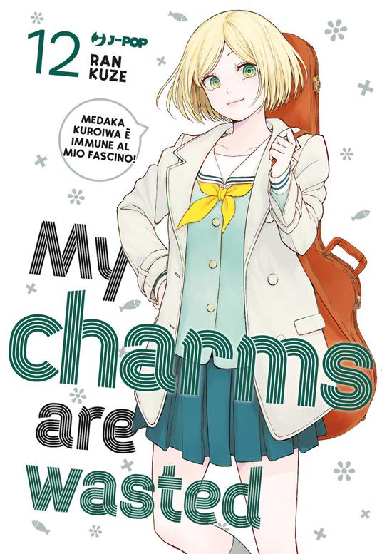 My charms are wasted. Vol. 12 - Kuze Ran - copertina