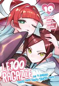 Libro Le 100 ragazze che ti amano tanto tanto tanto tanto tanto. Vol. 10 Rikito Nakamura