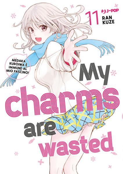 My charms are wasted. Vol. 11 - Kuze Ran,Prisco Oliva - ebook