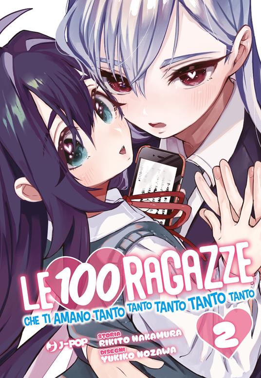 Le 100 ragazze che ti amano tanto tanto tanto tanto tanto. Vol. 2 - Rikito Nakamura,Yukiko Nozawa,Luca Lago - ebook
