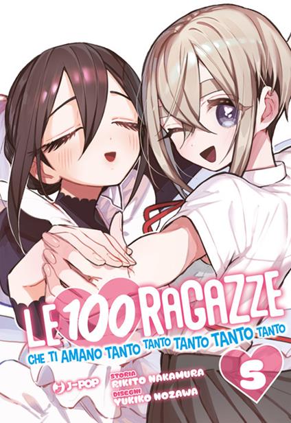 Le 100 ragazze che ti amano tanto tanto tanto tanto tanto. Vol. 5 - Rikito Nakamura,Yukiko Nozawa,Luca Lago - ebook