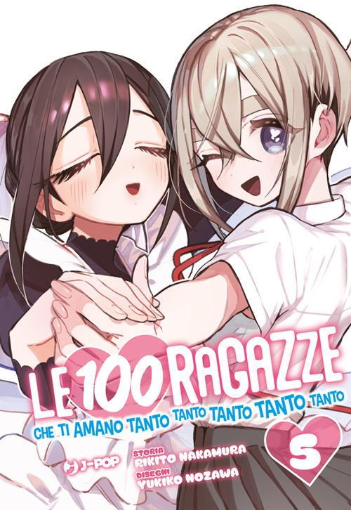 Le 100 ragazze che ti amano tanto tanto tanto tanto tanto. Vol. 5 - Rikito Nakamura,Yukiko Nozawa,Luca Lago - ebook