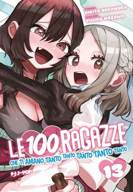Le 100 ragazze che ti amano tanto tanto tanto tanto tanto. Vol. 13 - Rikito Nakamura - copertina