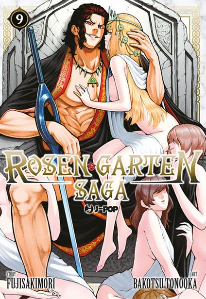 Rosen garten saga. Vol. 9 - Fujisakimori,Bakotsu Tonooka,Mattia Amione - ebook