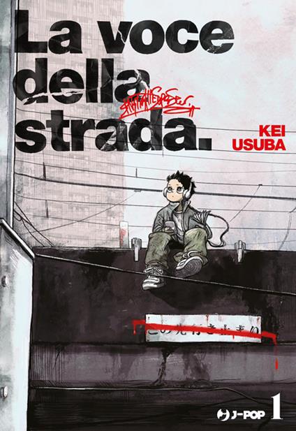La voce della strada. Vol. 1 - Kei Usuba,Prisco Oliva - ebook