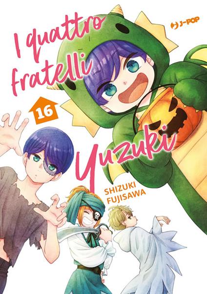I quattro fratelli Yuzuki. Vol. 16 - Shizuki Fujisawa,Christine Minutoli - ebook