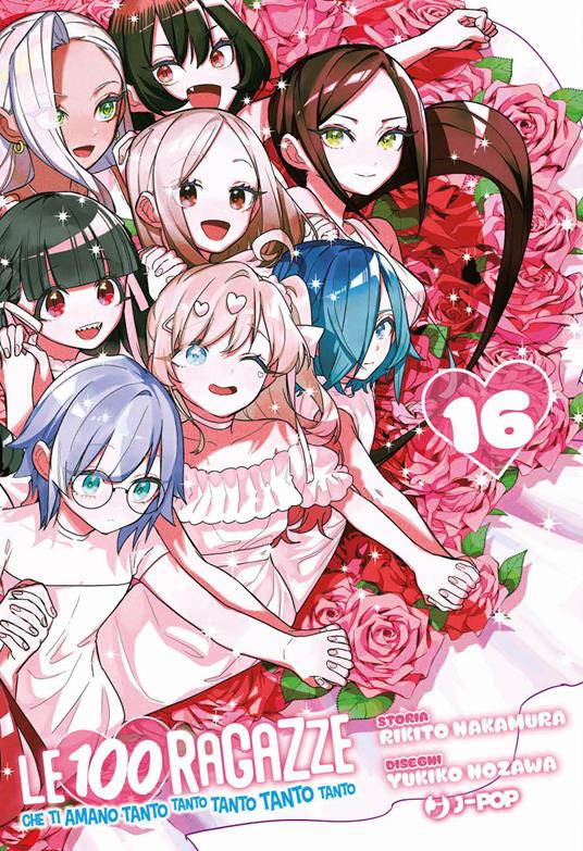 Le 100 ragazze che ti amano tanto tanto tanto tanto tanto. Vol. 16 - Rikito Nakamura - copertina