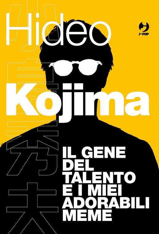 Il gene del talento e i miei adorabili meme. Nuova ediz. - Hideo Kojima - copertina