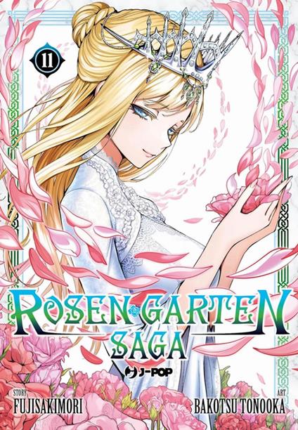 Rosen garten saga (Vol. 11) - Fujisakimori,Bakotsu Tonooka,Mattia Amione - ebook