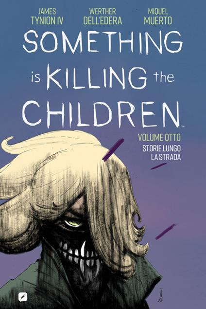Something is killing the children (Vol. 8) - Miquel Muerto,James Tynion IV,Werther Dell'Edera - ebook