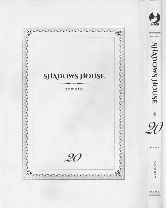 Shadows house. Vol. 20 - Somato - 2