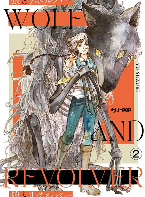 Wolf and revolver. Vol. 2 - Yuu Suzuki - copertina