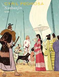 Libro Nanbanjin Cyril Pedrosa Taiyo Matsumoto