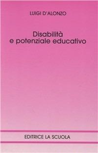 Disabilità e potenziale educativo - Luigi D'Alonzo - copertina