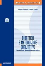 Didattica e metodologie qualitative. Verso una didattica narrativa