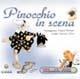 Pinocchio in scena. Con 3 CD Audio - copertina