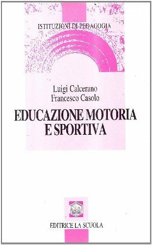 Educazione motoria e sportiva - Luigi Calcerano,Francesco Casolo - copertina
