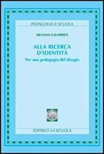 Alla ricerca d'identità. Per una pedagogia del disagio