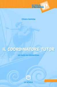 Il coordinatore-tutor. Un ruolo da interpretare