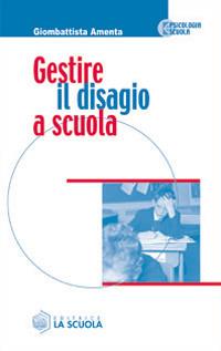 Gestire il disagio a scuola - Giombattista Amenta - copertina
