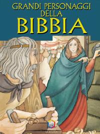 Grandi personaggi della Bibbia - Alex Marlee,Anne De Graaf,Ben Alex - copertina