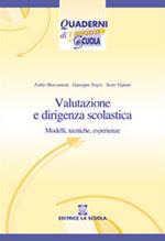 Valutazione e dirigenza scolastica. Modelli, tecniche, esperienze