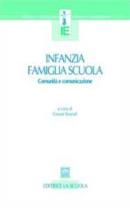 Infanzia, famiglia, scuola. Comunità e comunicazione