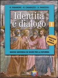 Identità e dialogo. Per la Scuola media. Vol. 1 - Rosanna Finamore,Rosario Chiarazzo,Alessandro Panizzoli - copertina