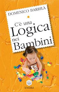 C'è una logica nei bambini - Domenico Barrilà - copertina