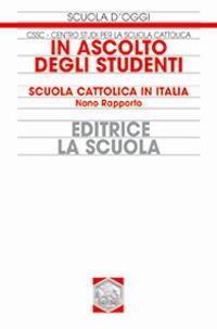 In ascolto degli studenti. Scuola cattolica in Italia. 9° rapporto - copertina