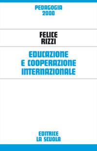 Educazione e cooperazione internazionale - Felice Rizzi - copertina