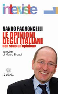Le opinioni degli italiani. Non sono un'opinione - Nando Pagnoncelli - copertina