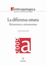 La differenza umana. Annuario di studi filosofici 2009. Riduzionismo e antiumanesimo