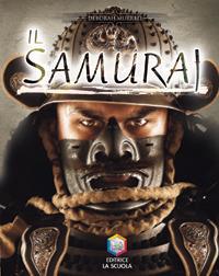 Il samurai. Guerrieri - Deborah Murrell - copertina