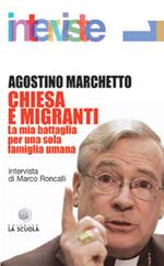 Chiesa e migranti. La mia battaglia per una sola famiglia umana