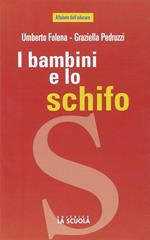 I bambini e lo schifo