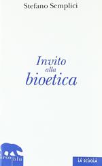 Invito alla bioetica