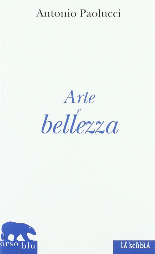 Arte e bellezza - Antonio Paolucci - copertina