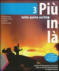 Più in là. Tutto porta scritto. Per la Scuola media. Con espansione online. Vol. 3 - Marcello Brambilla,Anna Maria Pedacchiola,Daniela Gritti - copertina