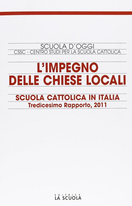 L'impegno delle Chiese locali. Scuola cattolica in Italia. 13° rapporto - copertina