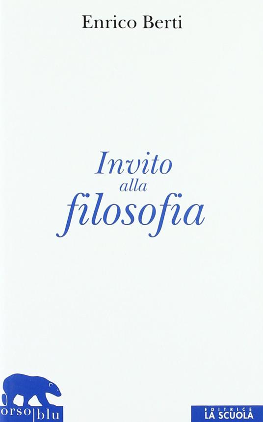Invito alla filosofia - Enrico Berti - copertina