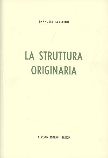 La struttura originaria - Emanuele Severino - copertina