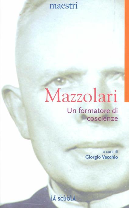 Un formatore di coscienze - Primo Mazzolari - copertina