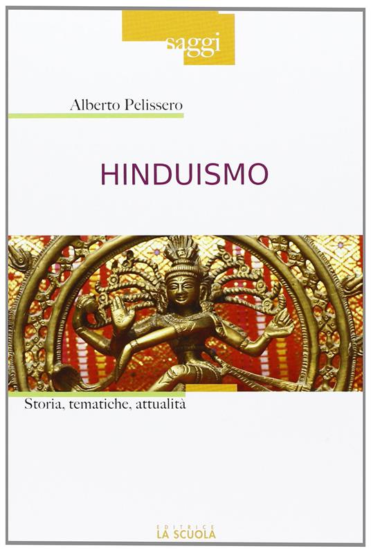 Hinduismo. Storia, tematiche, attualità - Alberto Pelissero - copertina
