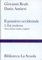 Il pensiero occidentale dalle origini ad oggi. Vol. 2: Età moderna