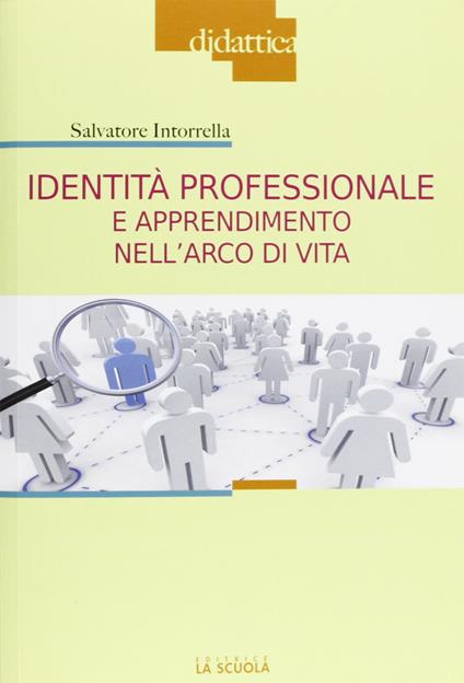 Identità professionale e apprendimento nell'arco di vita - Salvatore Intorrella - copertina