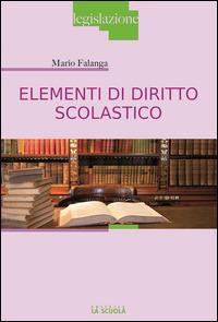 Elementi di diritto scolastico - Mario Falanga - copertina